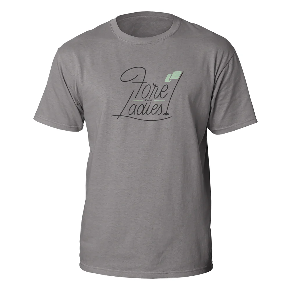 The Fore the Ladies T-Shirt - Image 4